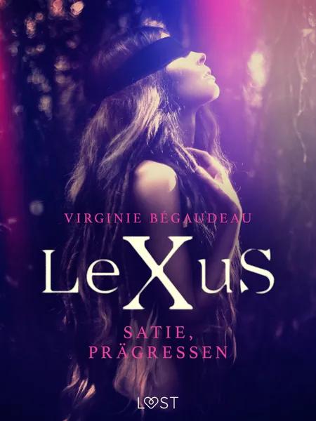 LeXuS: Satie, Prägressen - Erotisk dystopi af Virginie Bégaudeau