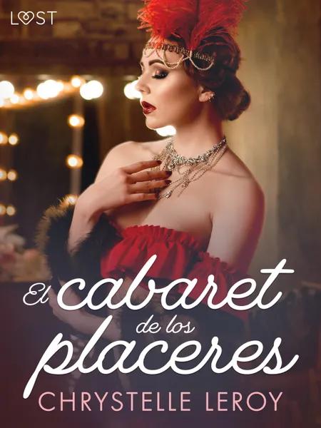 El cabaret de los placeres - un relato corto erótico af Chrystelle LeRoy
