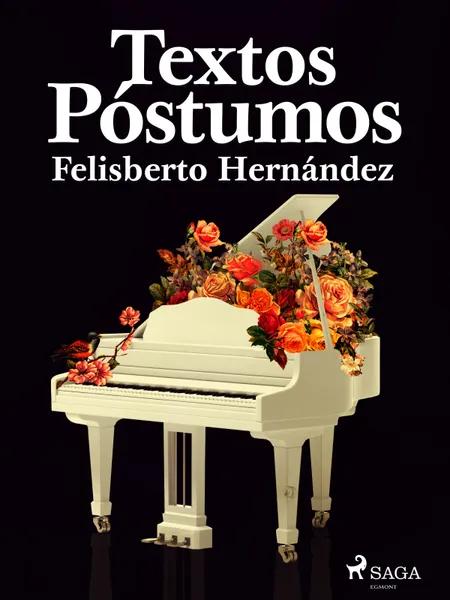 Textos póstumos af Felisberto Hernández