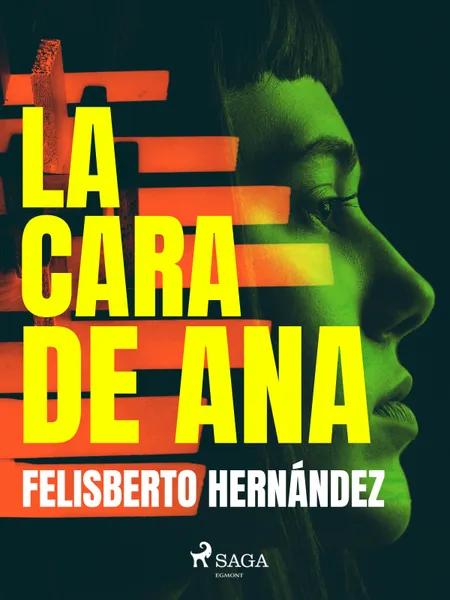 La cara de Ana af Felisberto Hernández