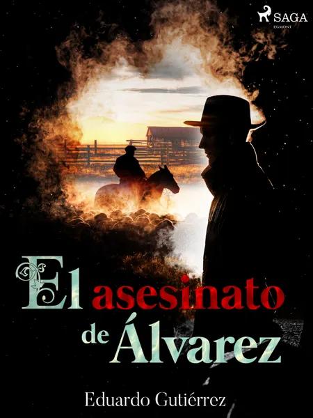 El asesinato de Álvarez af Eduardo Gutiérrez
