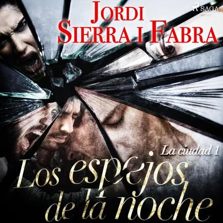 Los espejos de la noche af Jordi Sierra i Fabra
