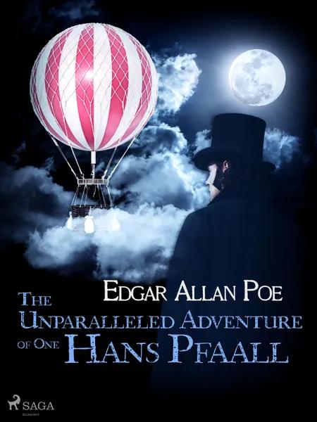 The Unparalleled Adventure of One Hans Pfaall af Edgar Allan Poe