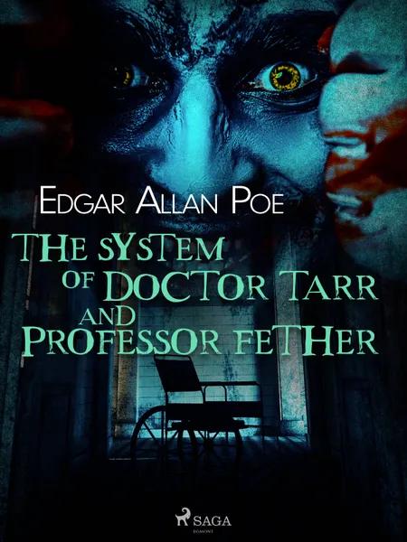The System of Doctor Tarr and Professor Fether af Edgar Allan Poe
