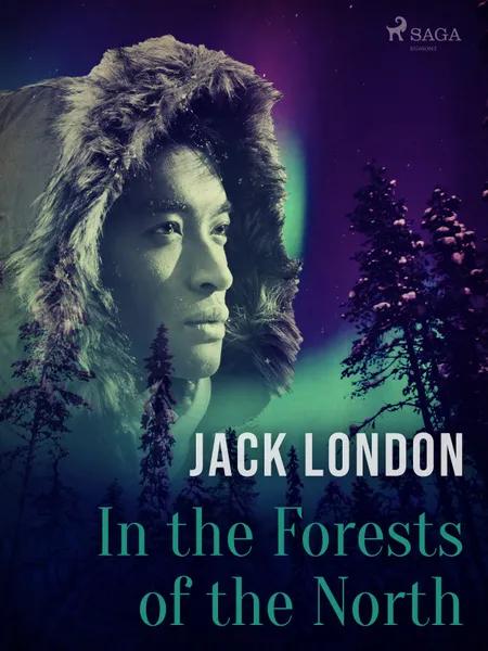 In the Forests of the North af Jack London