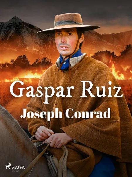 Gaspar Ruiz af Joseph Conrad