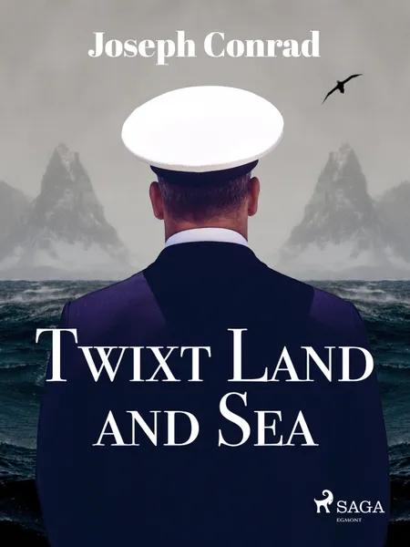 Twixt Land and Sea af Joseph Conrad
