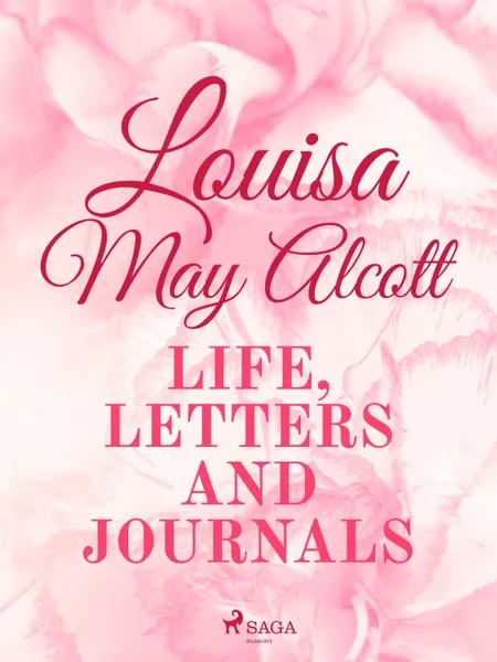 Louisa May Alcott: Life, Letters, and Journals af Louisa May Alcott