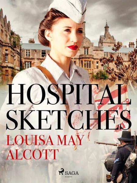 Hospital Sketches af Louisa May Alcott