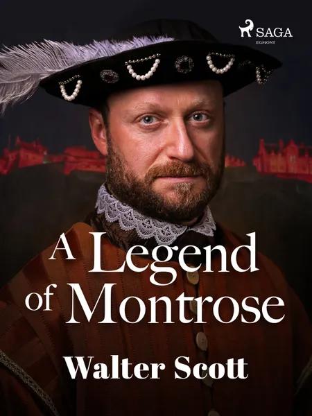 A Legend of Montrose af Walter Scott