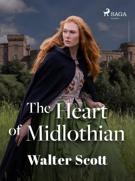 The Heart of Midlothian af Walter Scott