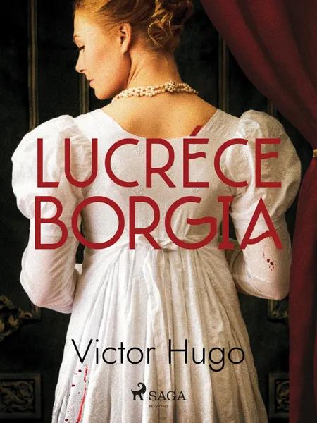 Lucrèce Borgia af Victor Hugo