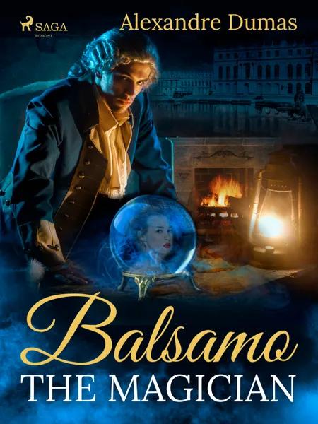 Balsamo, the Magician af Alexandre Dumas