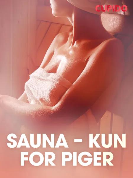 Sauna - kun for piger - erotiske noveller af Cupido