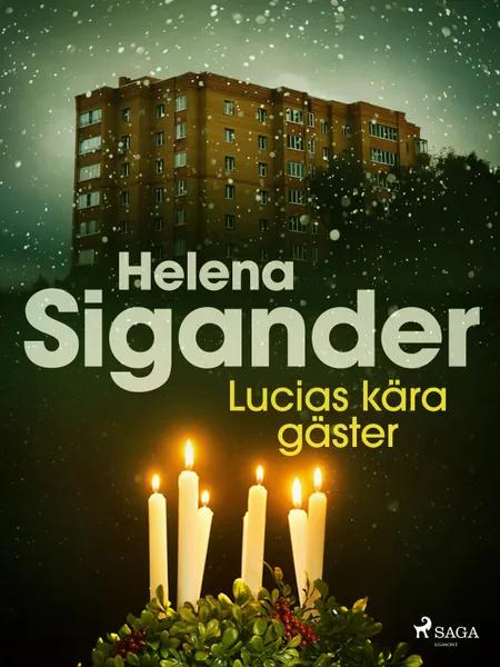 Lucias kära gäster af Helena Sigander