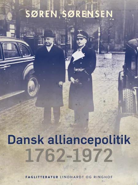 Dansk alliancepolitik 1762-1972 af Søren Sørensen