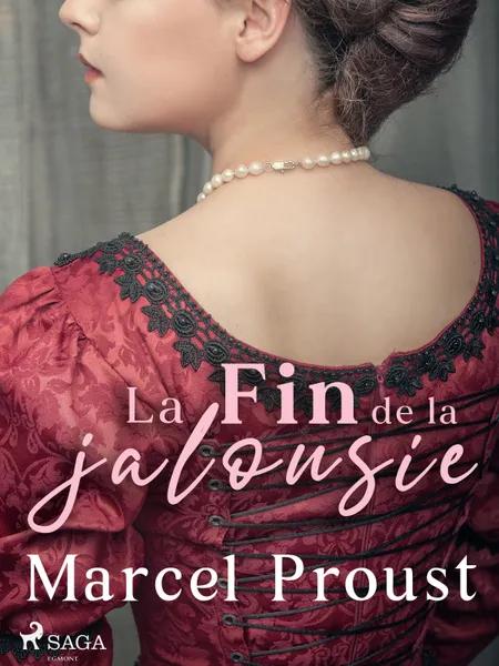 La Fin de la jalousie af Marcel Proust