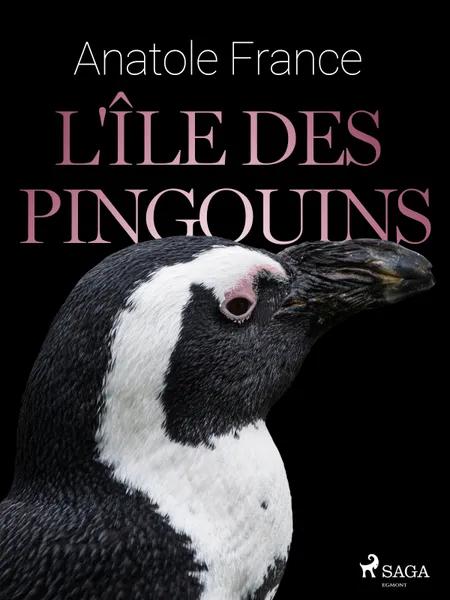 L'Île des Pingouins af Anatole France