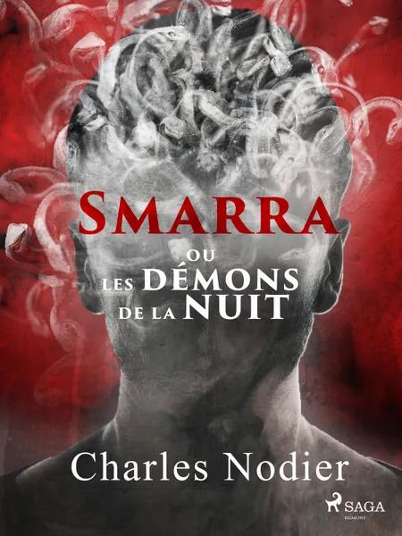 Smarra, ou les démons de la nuit af Charles Nodier
