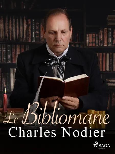 Le Bibliomane af Charles Nodier