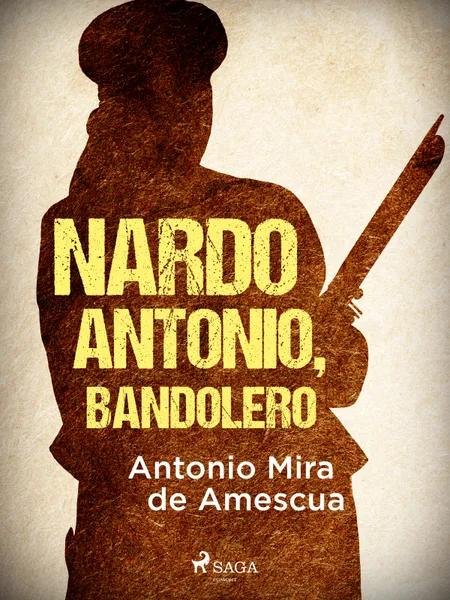 Nardo Antonio, bandolero af Antonio Mira de Amescua