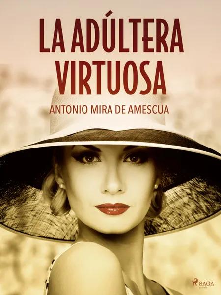 La adúltera virtuosa af Antonio Mira de Amescua