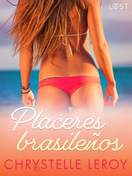 Placeres brasileños - un relato corto erótico af Chrystelle LeRoy