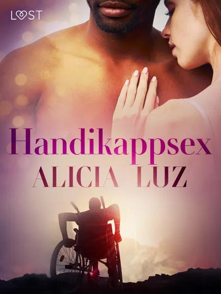 Handikappsex - erotisk novell af Alicia Luz