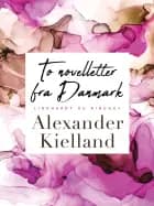 To novelletter fra Danmark