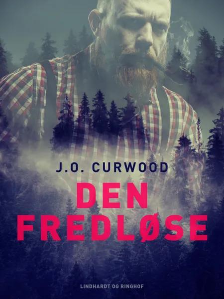 Den fredløse af J.O. Curwood