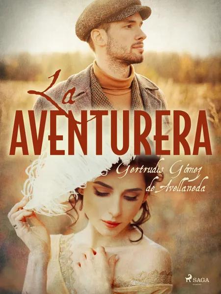 La aventurera af Gertrudis Gómez de Avellaneda