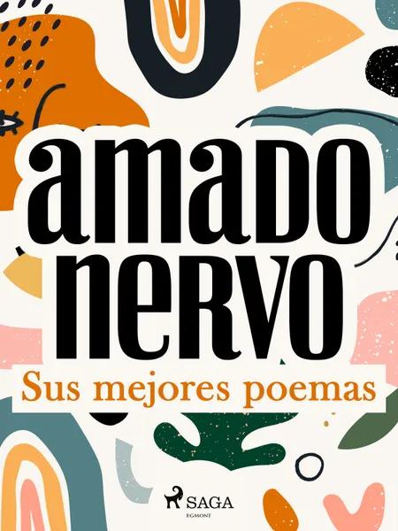 Sus mejores poemas af Amado Nervo