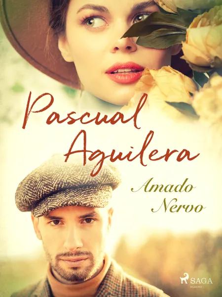 Pascual Aguilera af Amado Nervo
