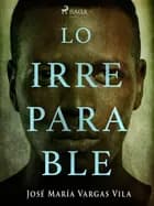 Lo irreparable
