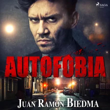 Autofobia af Juan Ramón Biedma