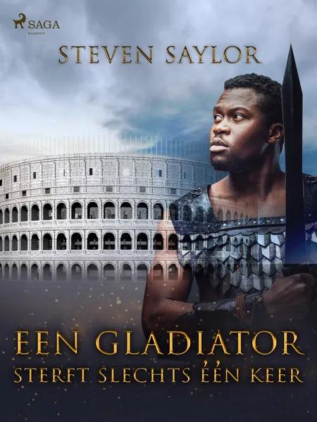 Een gladiator sterft slechts één keer af Steven Saylor