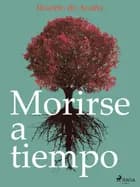 Morirse a tiempo
