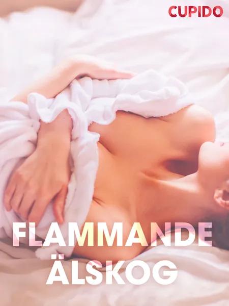 Flammande älskog - erotiska noveller af Cupido