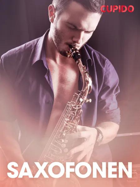 Saxofonen - erotiska noveller af Cupido