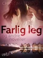 Farlig leg - og andre noveller