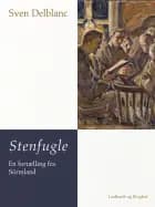 Stenfugle – en fortælling fra Sörmland