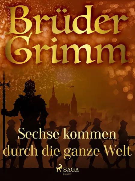 Sechse kommen durch die ganze Welt af Brüder Grimm