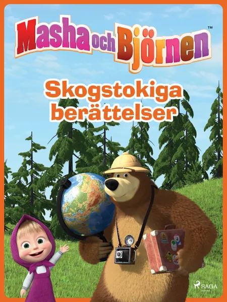 Masha och Björnen - Skogstokiga berättelser af Animaccord Ltd