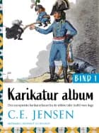 Karikatur-album. Den europæiske karikaturkunst fra de ældste tider indtil vore dage. Bind 1