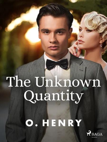 The Unknown Quantity af O. Henry