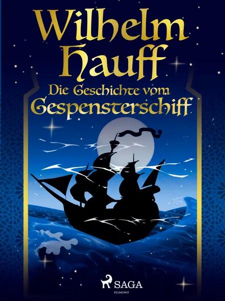 Die Geschichte vom Gespensterschiff af Wilhelm Hauff