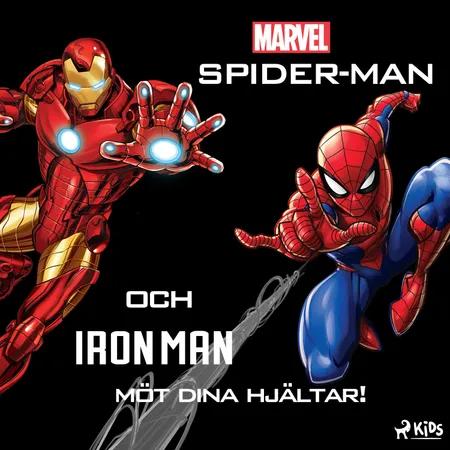 Spider-Man och Iron Man - möt dina hjältar! af Marvel