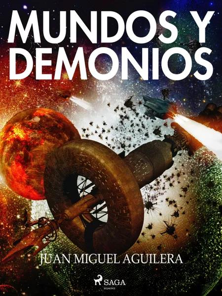 Mundos y demonios af Juan Miguel Aguilera
