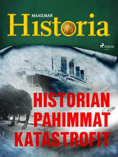 Historian pahimmat katastrofit af Maailman Historia