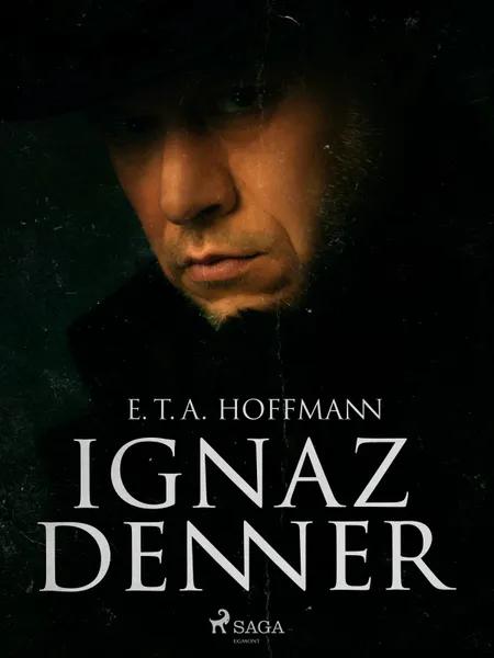 Ignaz Denner af E. T. A. Hoffmann